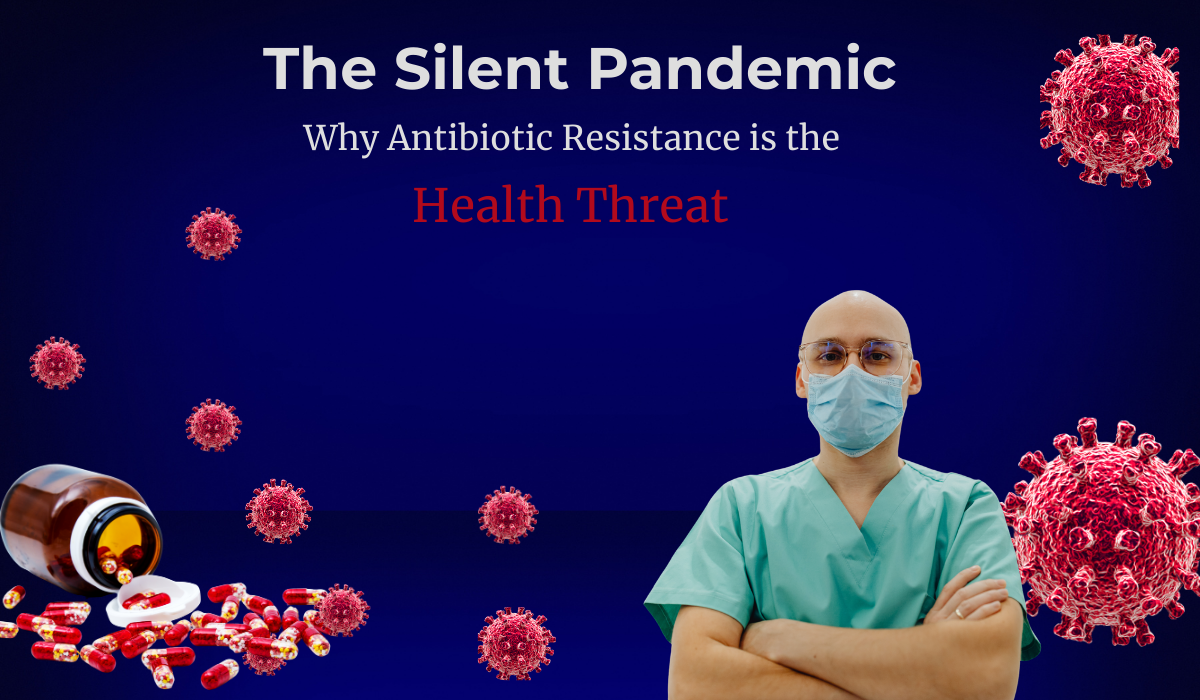 The Silent Pandemic: Why Antibiotic Resistance is the Biggest Health Threat of 2026